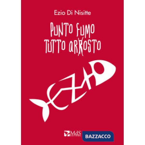 Punto fumo, tutto arrosto