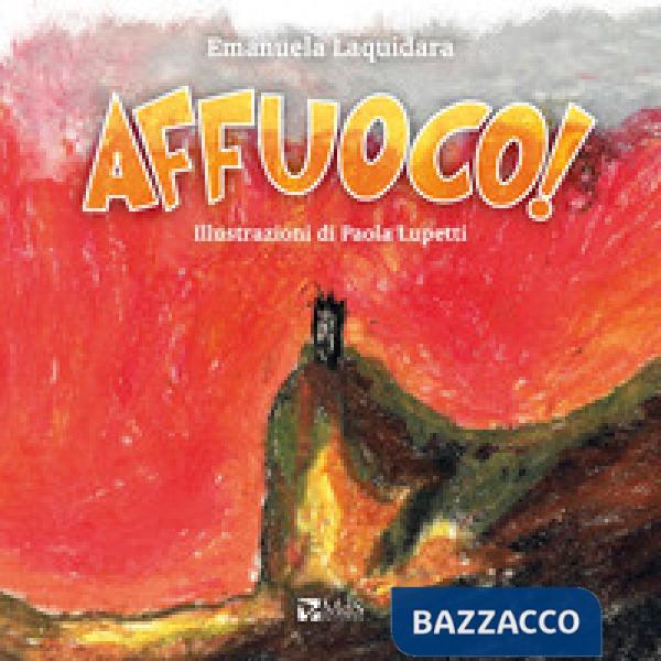 Affuoco! Ediz. a colori