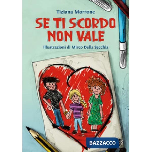 Se ti scordo non vale. Ediz. illustrata