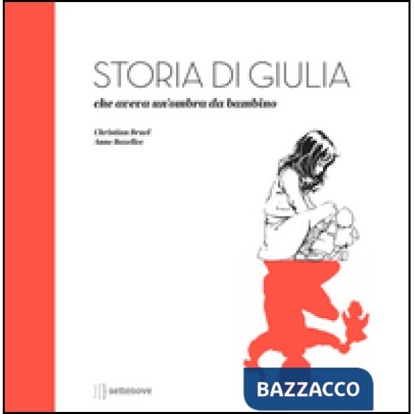 Storia di Giulia, che aveva un'ombra da bambino