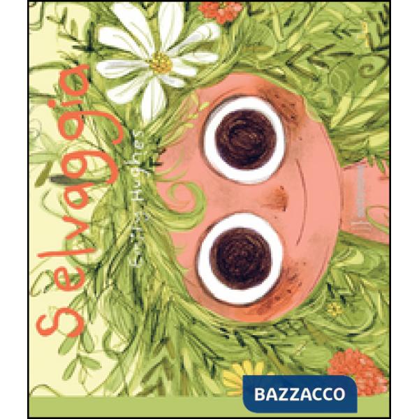 Selvaggia. Ediz. illustrata