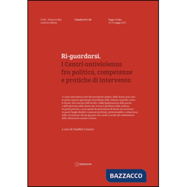 Ri-guardarsi. I centri antiviolenza fra politica, competenze e pratiche di inter