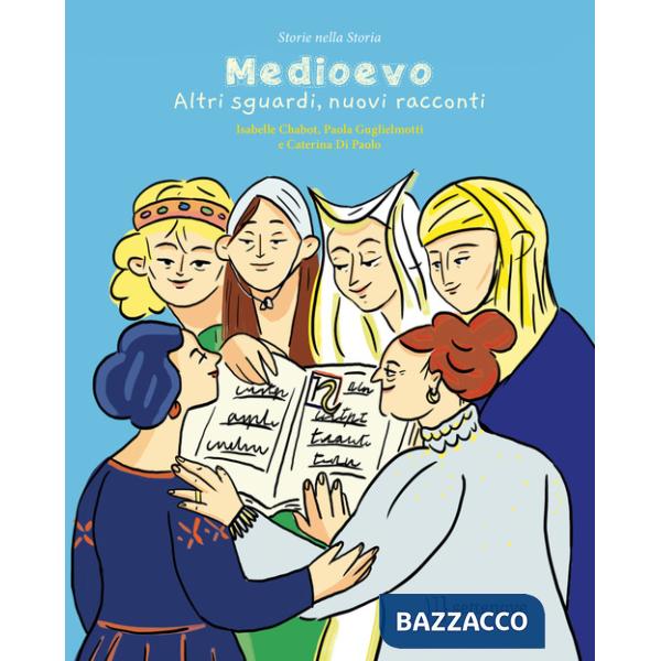 Medioevo. Altri sguardi, nuovi racconti