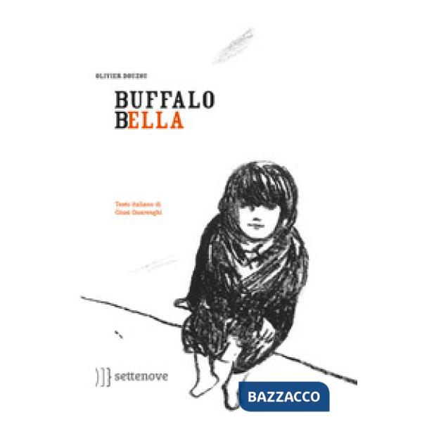 Buffalo Bella. Ediz. illustrata