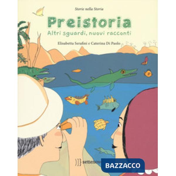 Preistoria. Altri sguardi, nuovi racconti