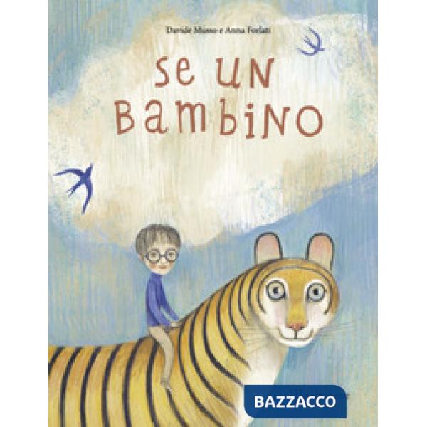 Se un bambino. Ediz. a colori