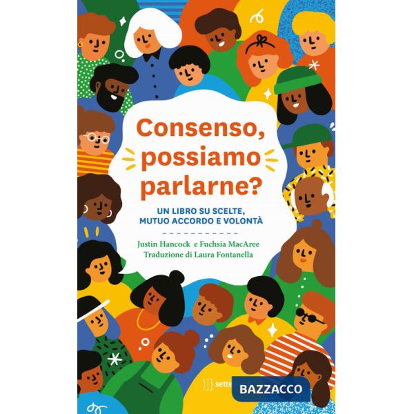 Consenso, possiamo parlarne? Un libro su scelte, mutuo accordo e volontà