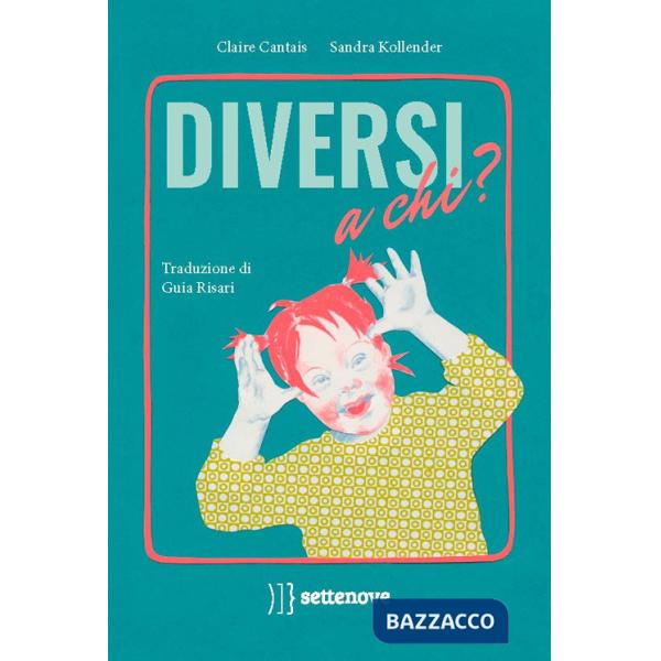 Diversi a chi? Ediz. a colori