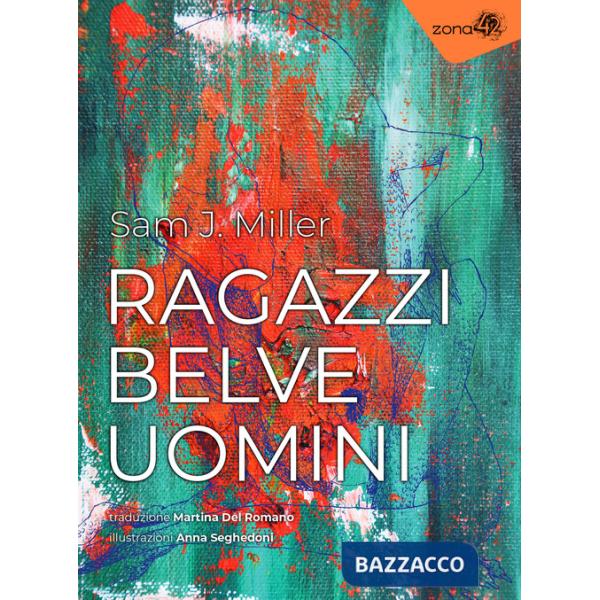 Ragazzi, belve, uomini