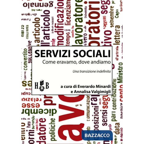 Servizi sociali. Come eravamo, dove andiamo. Una transizione indefinita