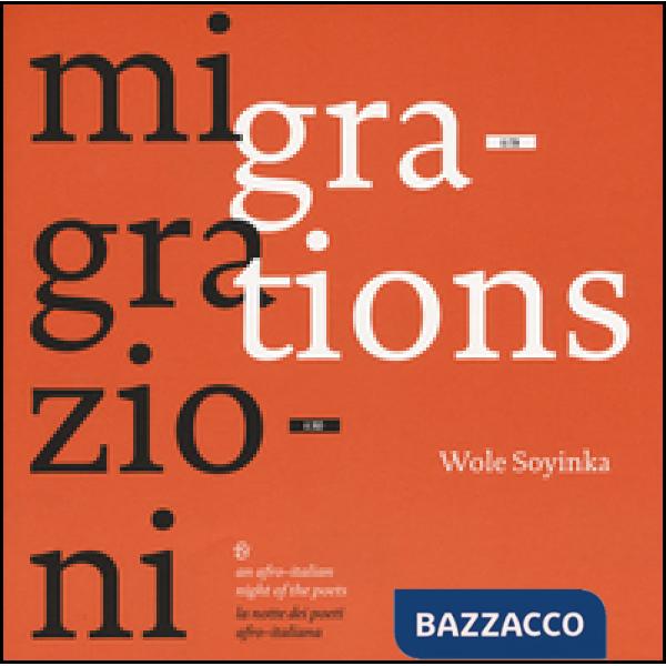 Migrazioni-Migrations. La notte dei poeti afro-italiana. Ediz. bilingue