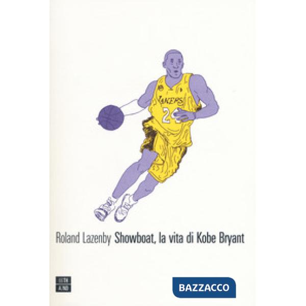 Showboat, la vita di Kobe Bryant