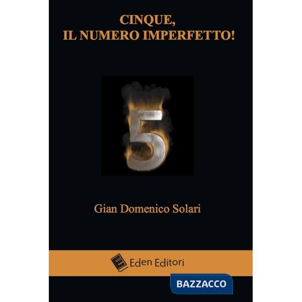 Cinque, il numero imperfetto!