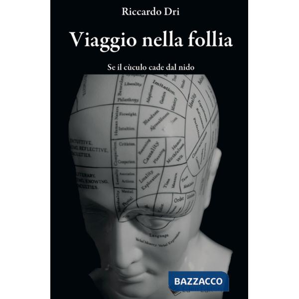 Viaggio nella follia. Se il cùculo cade dal nido