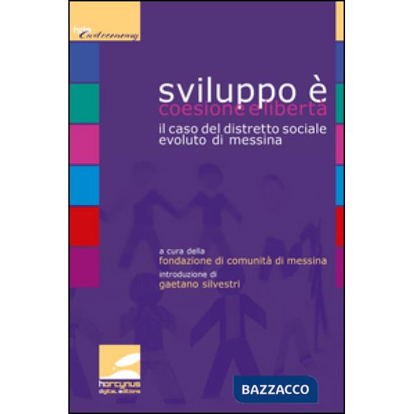 Sviluppo è coesione e libertà. Il caso del distretto sociale evoluto di Messina