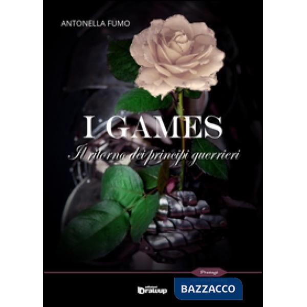 Games. Il ritorno dei principi guerrieri (I)