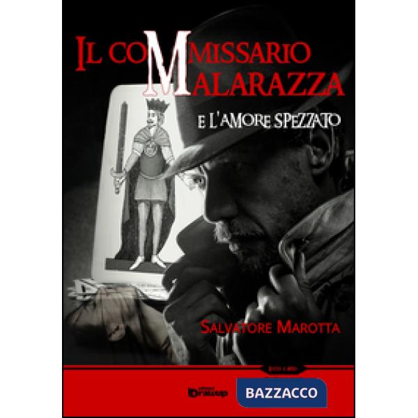 Commissario Malarazza e l'amore spezzato (Il)