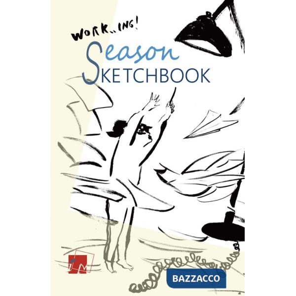Season sketchbook. Work...ing. Ediz. italiana e inglese