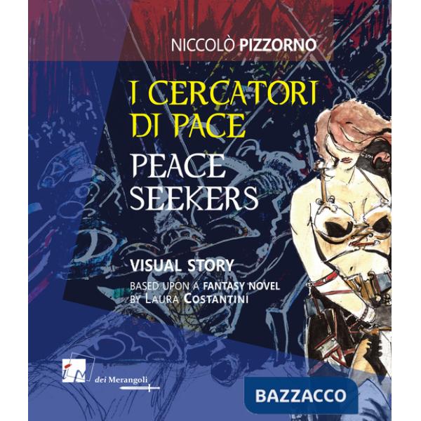 Cercatori di pace-Peace seekers. Ediz. illustrata (I)