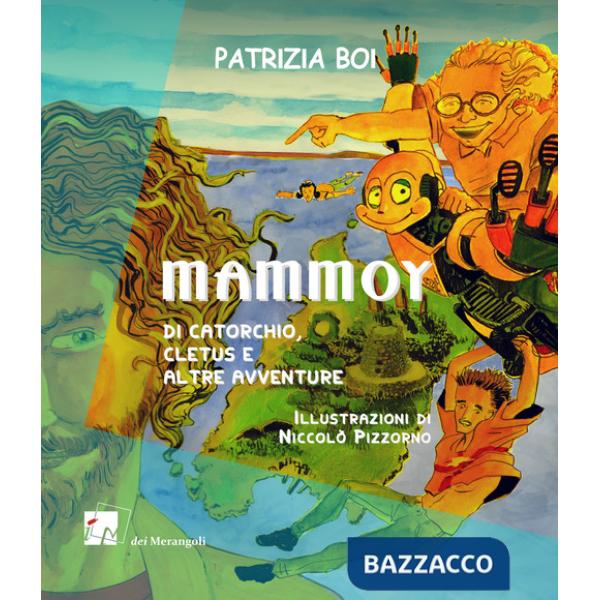 Mammoy. Di Catorchio, Cletus e altre avventure