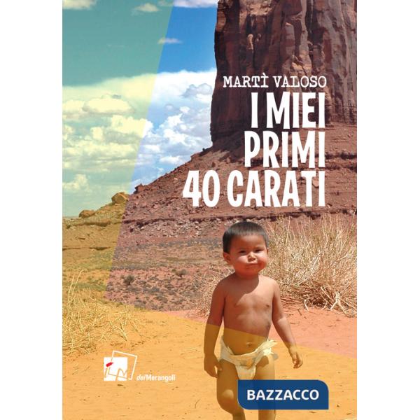 Miei primi 40 carati (I)