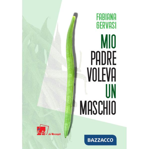 Mio padre voleva un maschio