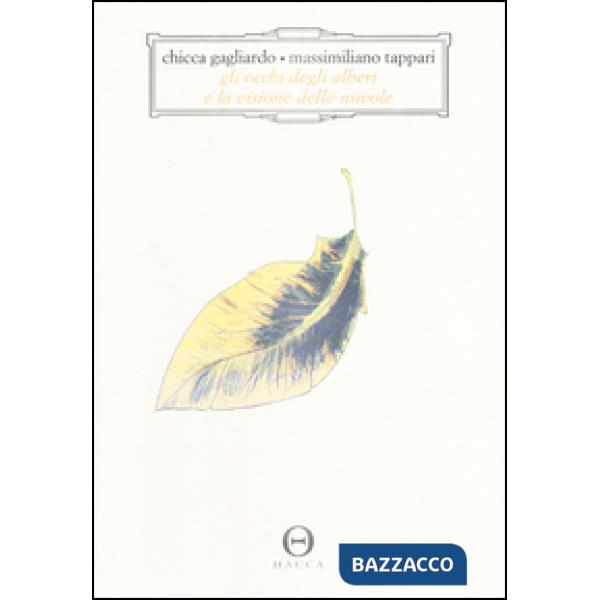 Occhi degli alberi e la visione delle nuvole (Gli)