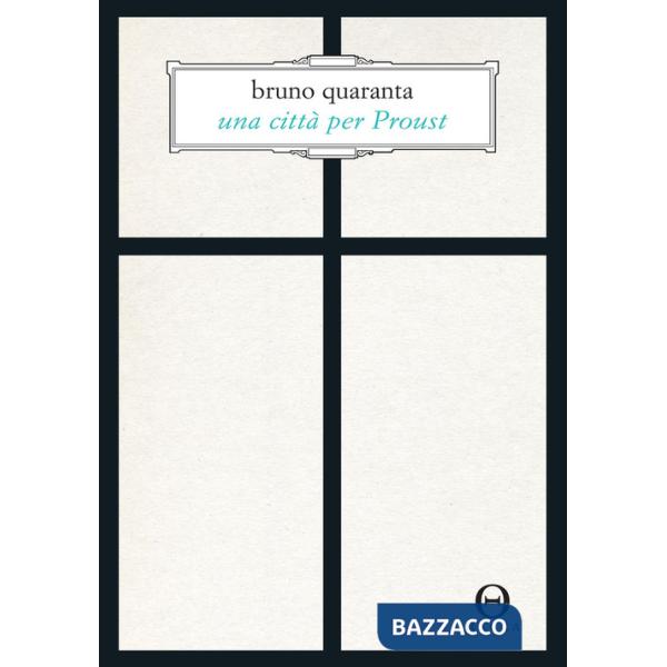 Città per Proust. Alla recherche di Torino (Una)