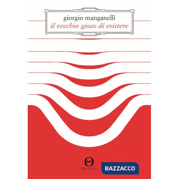 Vecchio gioco di esistere (Il)