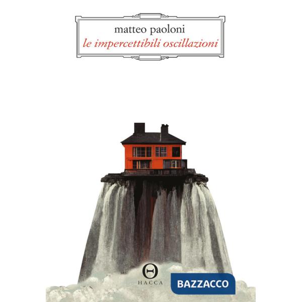 Impercettibili oscillazioni (Le)