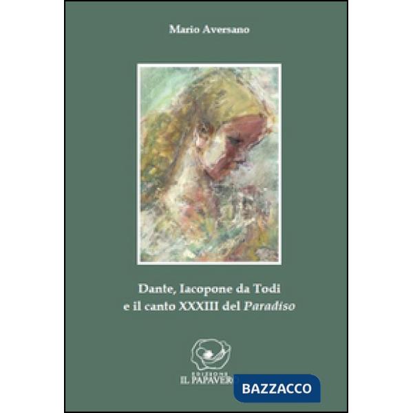 Dante, Iacopone da Todi e il canto XXXIII del Paradiso