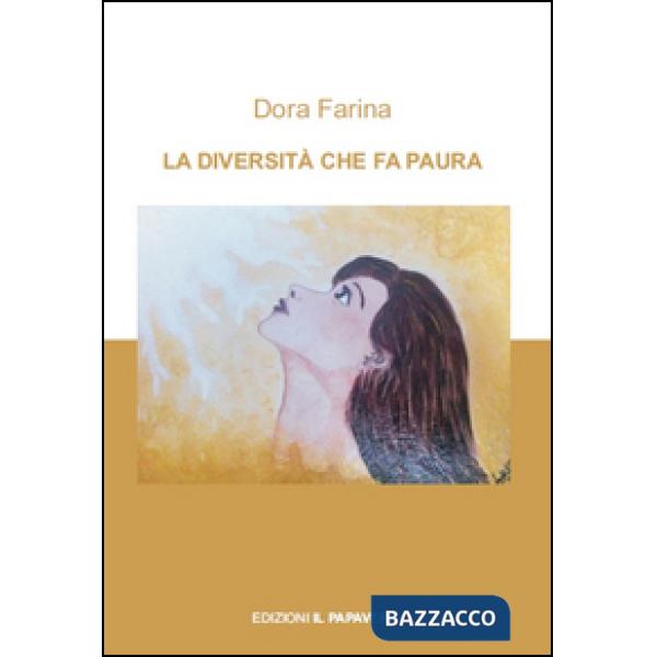 Diversità che fa paura (La)