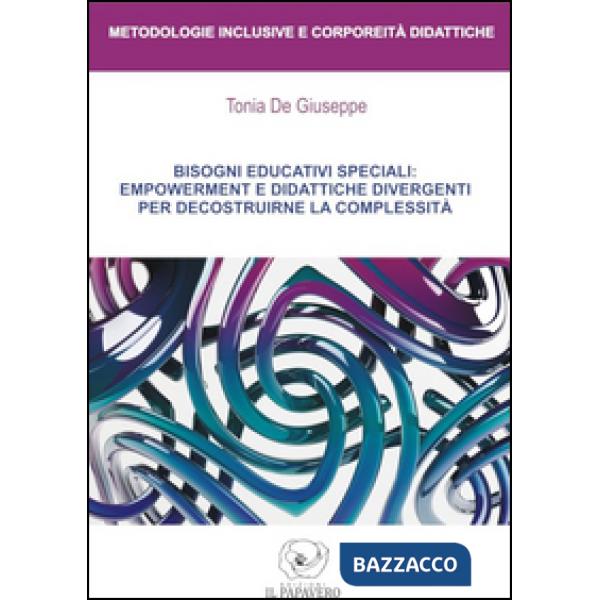 Bisogni educativi speciali: empowerment e didattiche divergenti per decostruirne