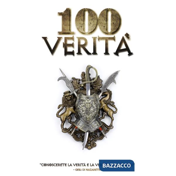 100 verità. Abbatti le bugie del nemico!