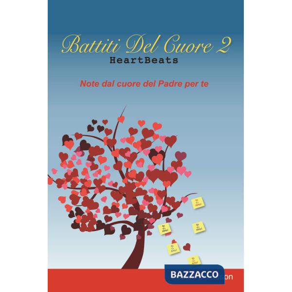 Battiti del cuore. Note dal cuore del Padre per te. Vol. 2
