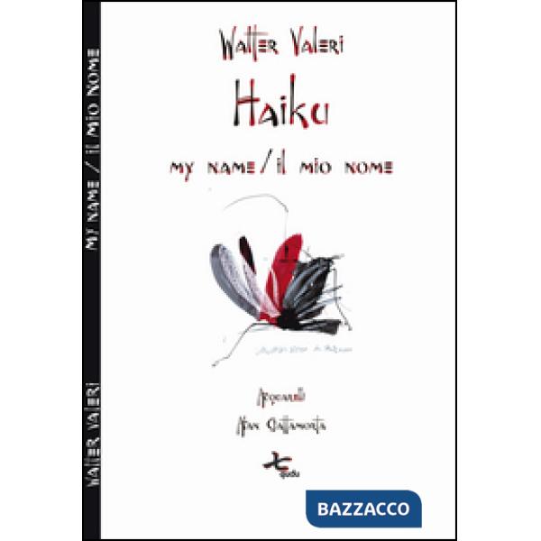 Haiku. My name-Il mio nome