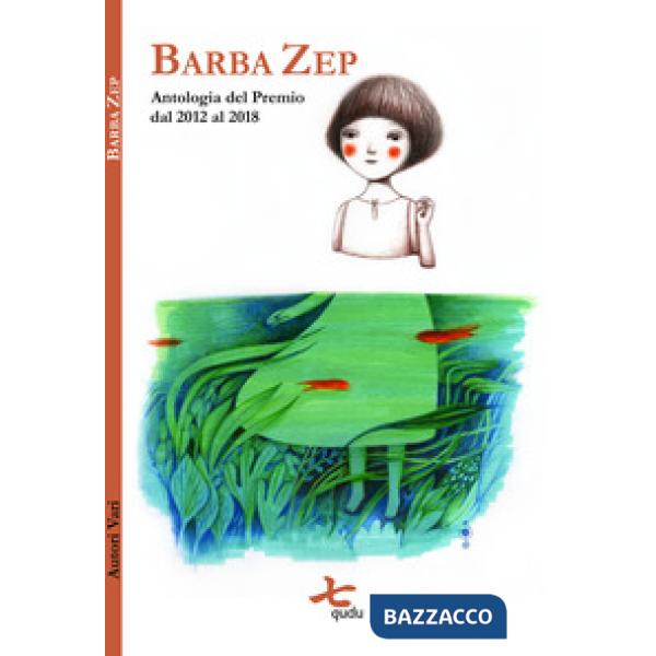Barba Zep. Antologia del Premio dal 2012 al 2018