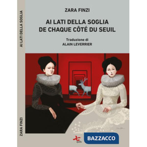 Ai lati della soglia-De chaque côté du seuil. Ediz. bilingue