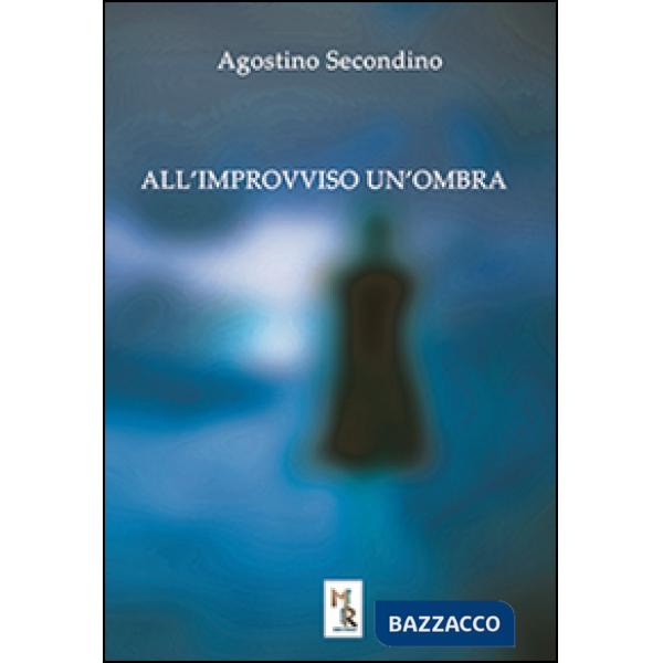 All'improvviso un'ombra