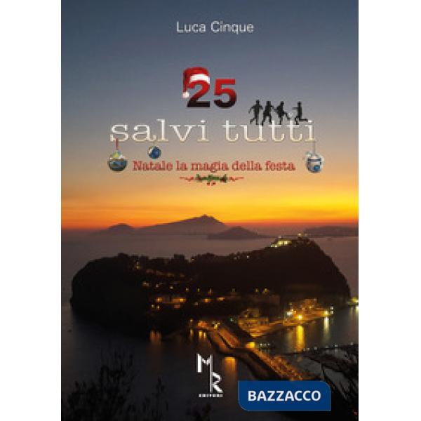 25 salvi tutti. Natale la magia della festa. Ediz. a caratteri grandi