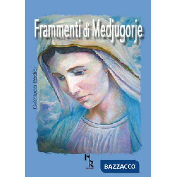Frammenti di Medjugorje