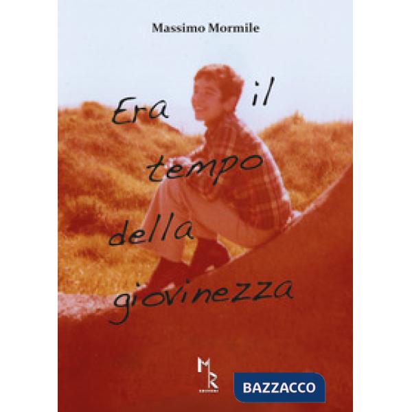 Era il tempo della giovinezza