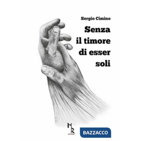 Senza il timore di esser soli