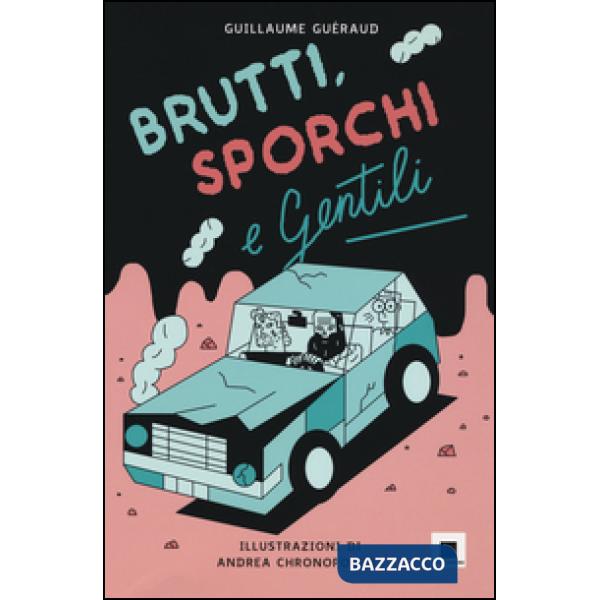 Brutti, sporchi e gentili