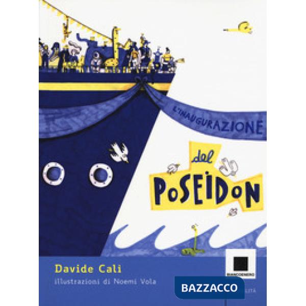 Inaugurazione del Poseidon. Ediz. ad alta leggibilità (L')