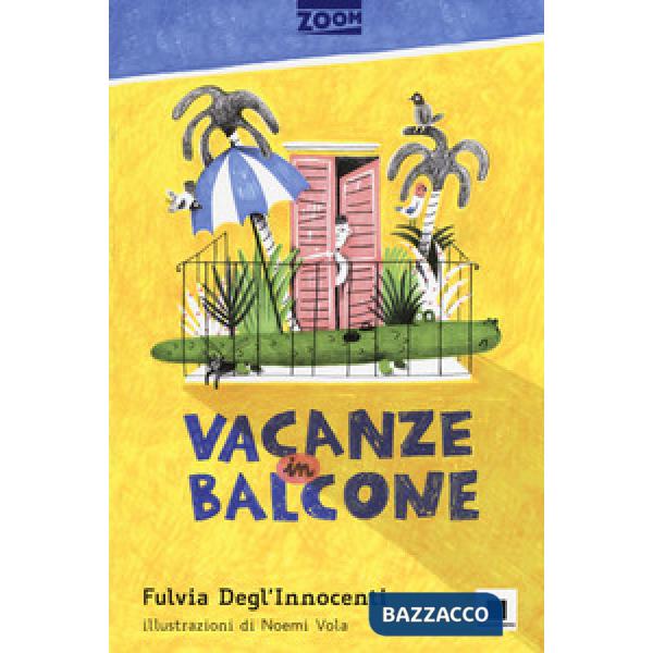 Vacanze in balcone. Ediz. ad alta leggibilità