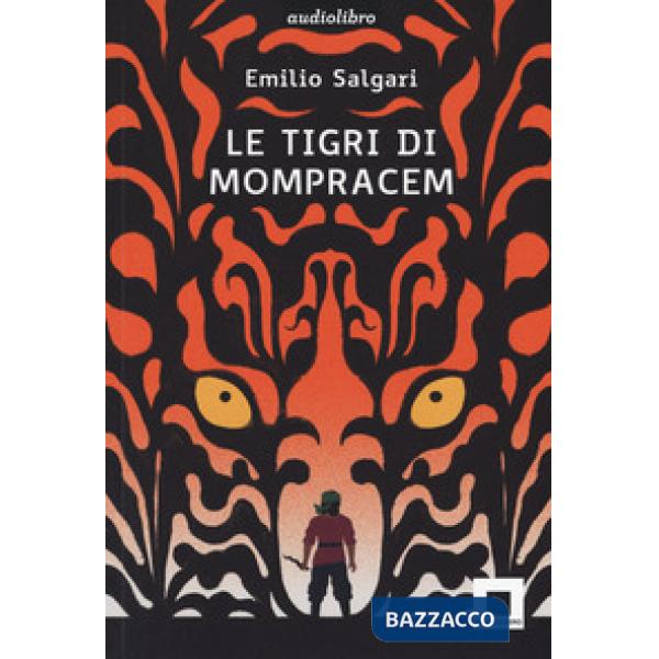 Tigri di Mompracem. Ediz. ad alta leggibilità. Con audiolibro (Le)