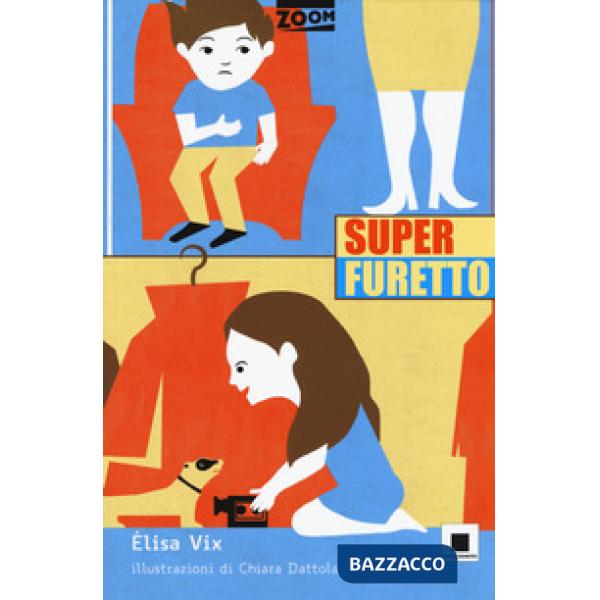 Superfuretto. Ediz. ad alta leggibilità