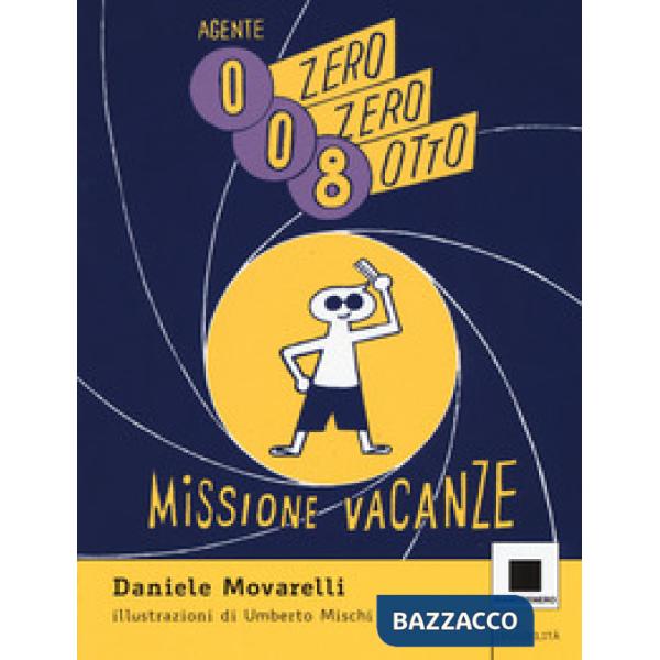 Agente 008. Missione vacanze. Ediz. ad alta leggibilità