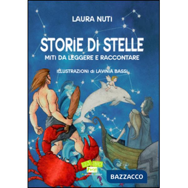 Storie di stelle. Miti da leggere e raccontare